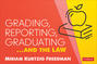 Grading, Reporting, Graduating...and the Law