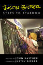Justin Bieber: Steps to Stardom