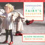 Confessions of a Fairy's Daughter - Growing Up with a Gay Dad (Unabridged)