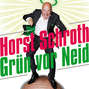Horst Schroth, Grün vor Neid