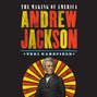 Andrew Jackson - The Making of America 2 (Unabridged)