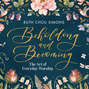 Beholding and Becoming - The Art of Everyday Worship (Unabridged)