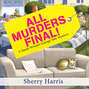 All Murders Final! - A Sarah Winston Garage Sale Mystery, Book 3 (Unabridged)