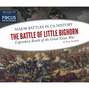 The Battle of Little Bighorn - Legendary Battle of the Great Sioux War (Unabridged)