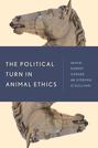 The Political Turn in Animal Ethics