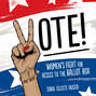 Vote! - Women's Fight for Access to the Ballot Box (Unabridged)