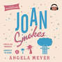 Joan Smokes (Unabridged)