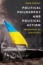 Political Philosophy and Political Action