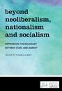 Beyond Neoliberalism, Nationalism and Socialism