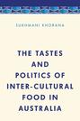 The Tastes and Politics of Inter-Cultural Food in Australia