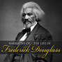 Narrative of the Life of Frederick Douglass (Unabridged)
