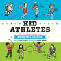 Kid Athletes - Kid Legends - True Tales of Childhood from Sports Legends, Book 2 (Unabridged)