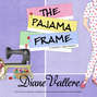 The Pajama Frame - A Madison Night Mystery 5 (Unabridged)