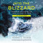 Into the Blizzard - Heroism at Sea During the Great Blizzard of 1978 (Unabridged)
