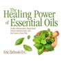 The Healing Power of Essential Oils - Soothe Inflammation, Boost Mood, Prevent Autoimmunity, and Feel Great in Every Way (Unabridged)