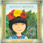 Little Frida - A Story of Frida Kahlo (Unabridged)