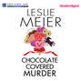 Chocolate Covered Murder - A Lucy Stone Mystery, Book 19 (Unabridged)