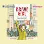 Brave Girl - Clara and the Shirtwaist Makers' Strike of 1909 (Unabridged)