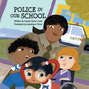 Police in Our School - Police In Our Schools 1 (Unabridged)