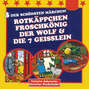 Rotkäppchen / Der Froschkönig / Der Wolf und die 7 Geißlein