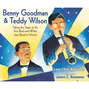 Benny Goodman and Teddy Wilson (Unabridged)