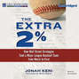 The Extra 2% - How Wall Street Strategies Took a Major League Baseball Team from Worst to First (Unabridged)