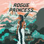 Rogue Princess (Unabridged)