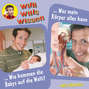 Willi wills wissen, Folge 12: Wie kommen die Babys auf die Welt? / Was mein Körper alles kann