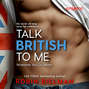Talk British to Me - Wherever You Go, Book 1 (Unabridged)