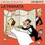 La Traviata - Die ZEIT-Edition "Große Oper für kleine Hörer" (Ungekürzt)