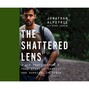 The Shattered Lens - A War Photographer's True Story of Captivity and Survival in Syria (Unabridged)