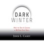 Dark Winter - How the Sun Is Causing a 30-Year Cold Spell (Unabridged)