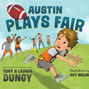 Austin Plays Fair - A Team Dungy Story About Football - Team Dungy, Book 2 (Unabridged)