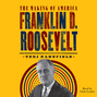 Franklin D. Roosevelt - Making of America, Book 5 (Unabridged)