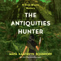 The Antiquities Hunter - A Gina Myoko Mystery, Book 1 (Unabridged)