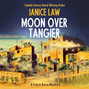 Moon Over Tangier - A Francis Bacon Mystery 3 (Unabridged)
