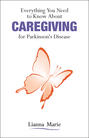 Everything You Need to Know About Caregiving for Parkinson’s Disease