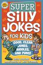Super Silly Jokes for Kids