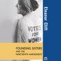 Founding Sisters and the Nineteenth Amendment (Unabridged)
