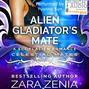 Alien Gladiator's Mate - A Sci-Fi Alien Romance (Unadbridged)
