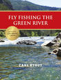 Fly Fishing the Green River