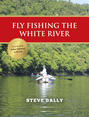 Fly Fishing the White River