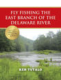 Fly Fishing the East Branch of the Delaware River