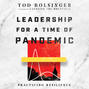 Leadership for a Time of Pandemic - Practicing Resilience (Unabridged)