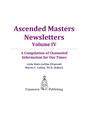 Ascended Masters Newsletters, Vol. IV