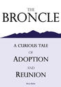 The Broncle, a Curious Tale of Adoption and Reunion