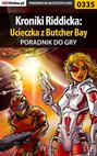 Kroniki Riddicka: Ucieczka z Butcher Bay