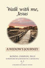 Walk With Me, Jesus:  A Widow's Journey