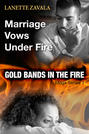 Marriage Vows Under Fire Mega Series 1: Gold Bands In The Fire