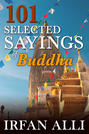 101 Selected Sayings of Buddha
